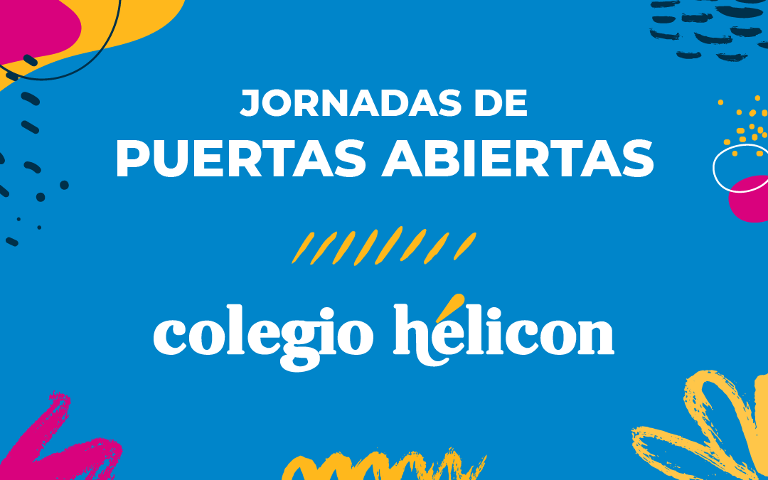 Colegio Hélicon - Jornada de Puertas Abiertas 2022